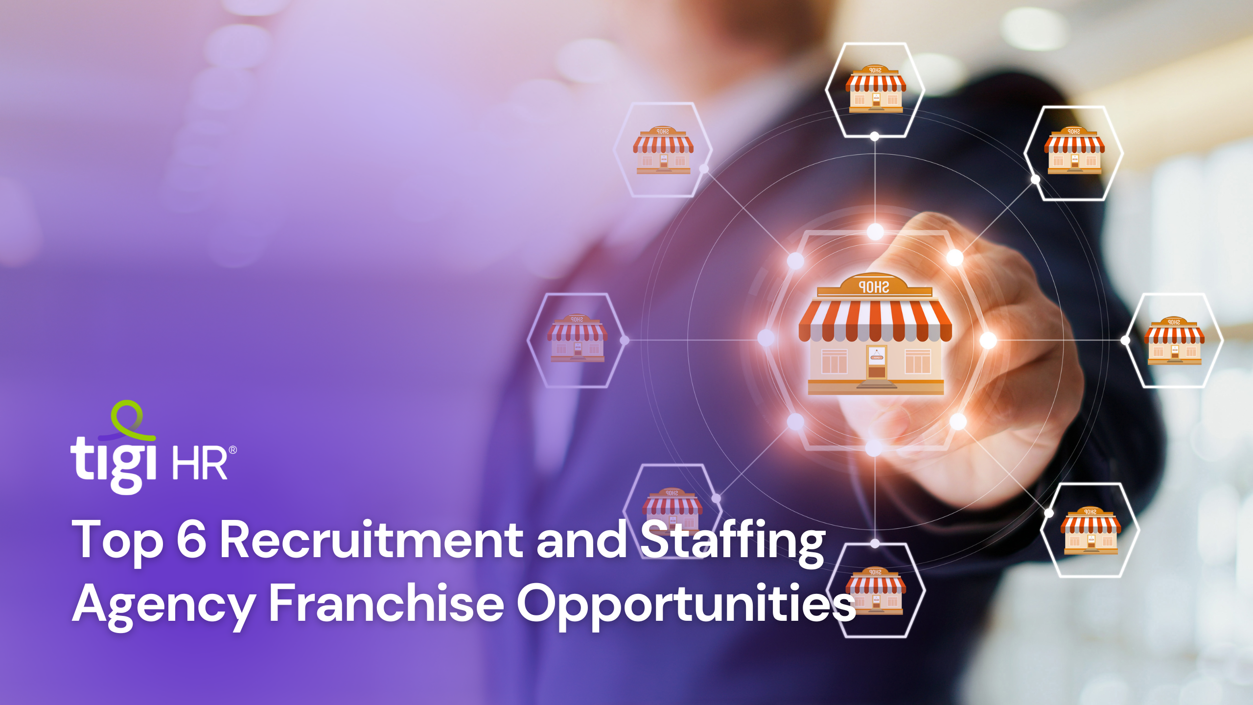 Top 6 Franchise Opportunity of the Recruitment Agency