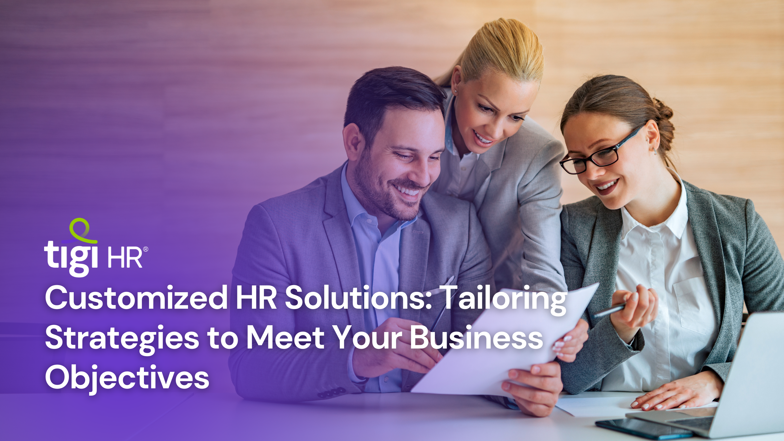 Customized HR Solutions: Tailoring Strategies to Meet Your Business Objectives. Find jobs at TIGI HR.