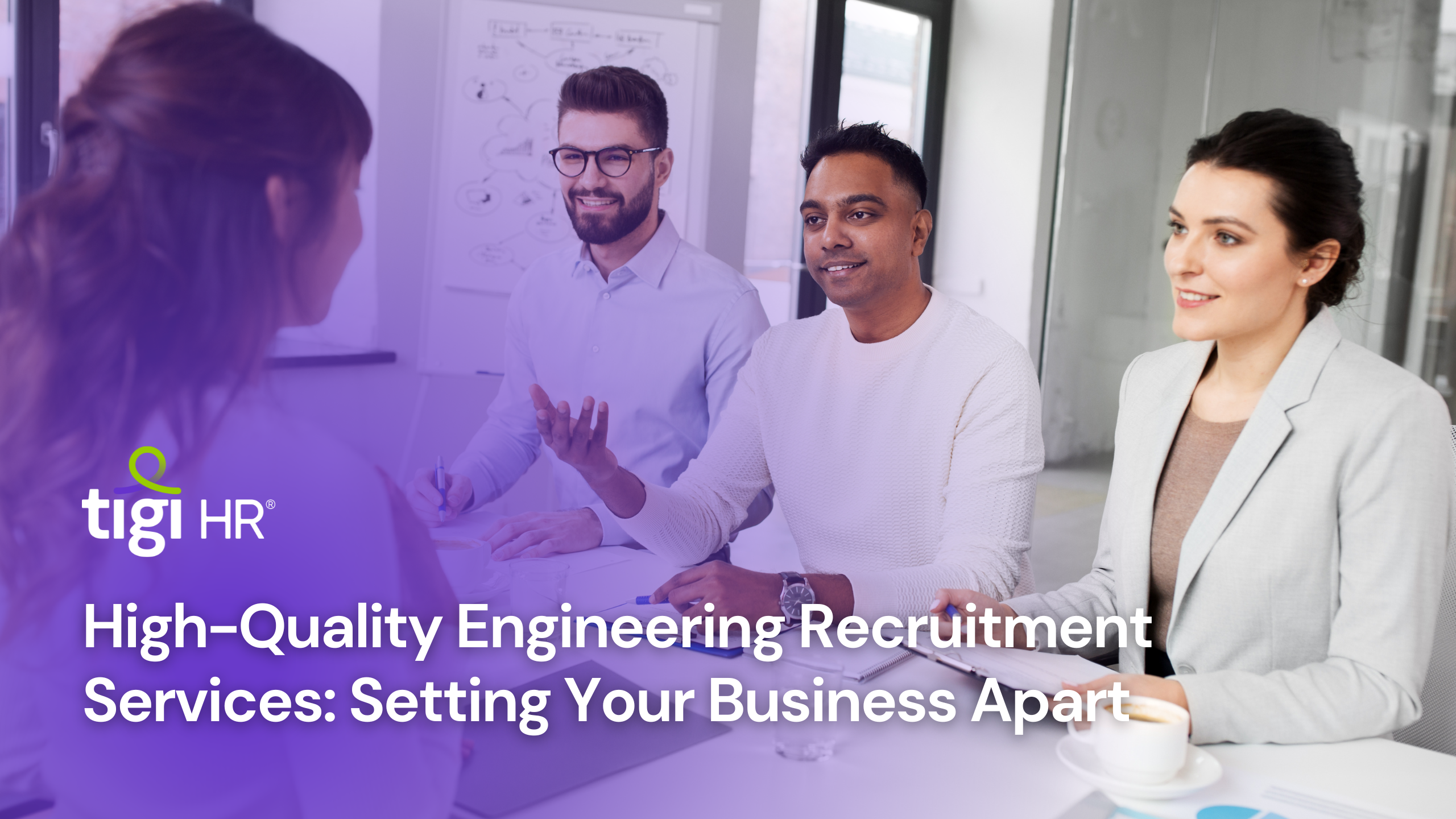 High-Quality Engineering Recruitment Services: Setting Your Business Apart. Find Jobs at TIGI HR.