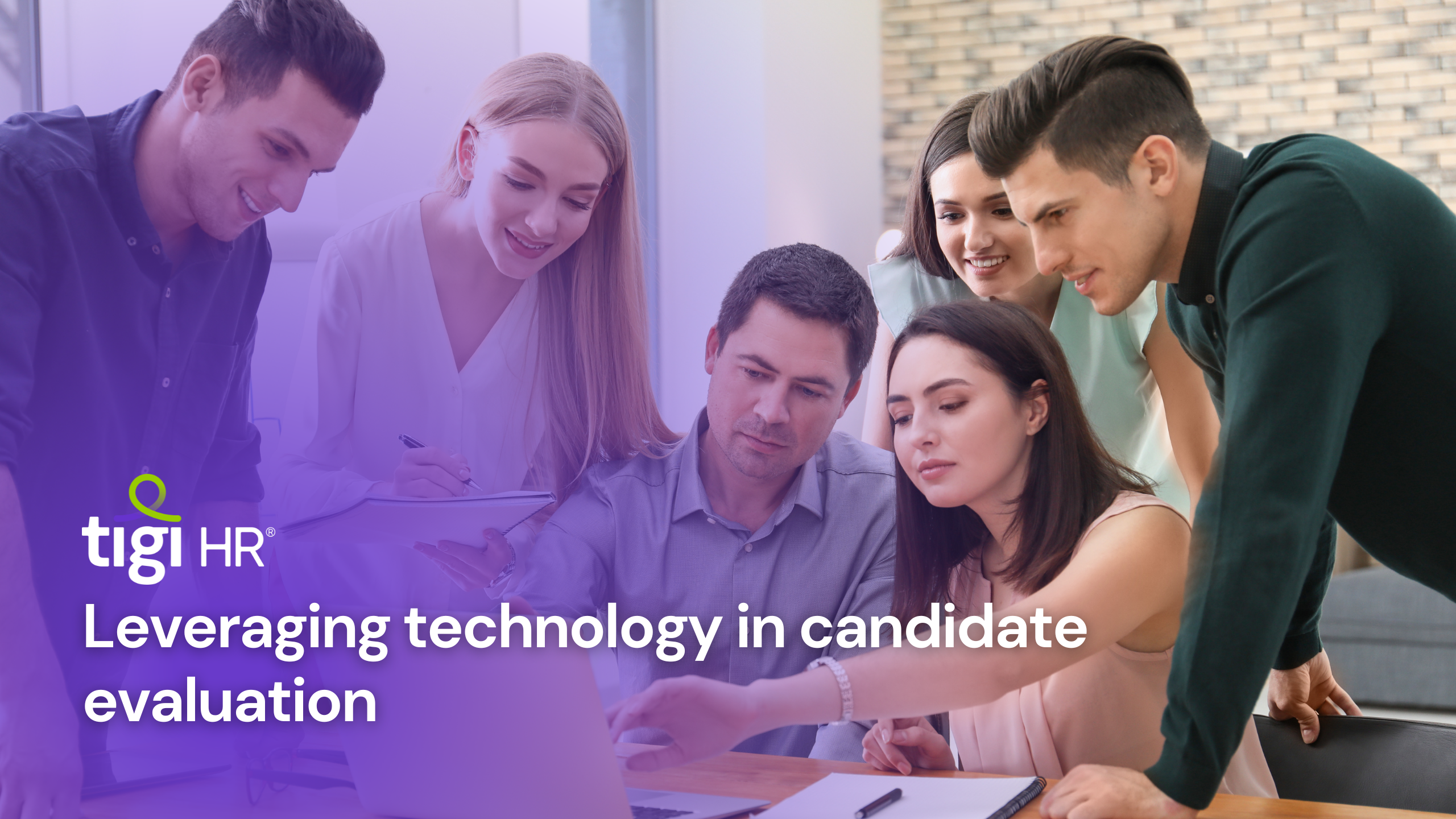 Leveraging technology in candidate evaluation. Find jobs at TIGI HR.