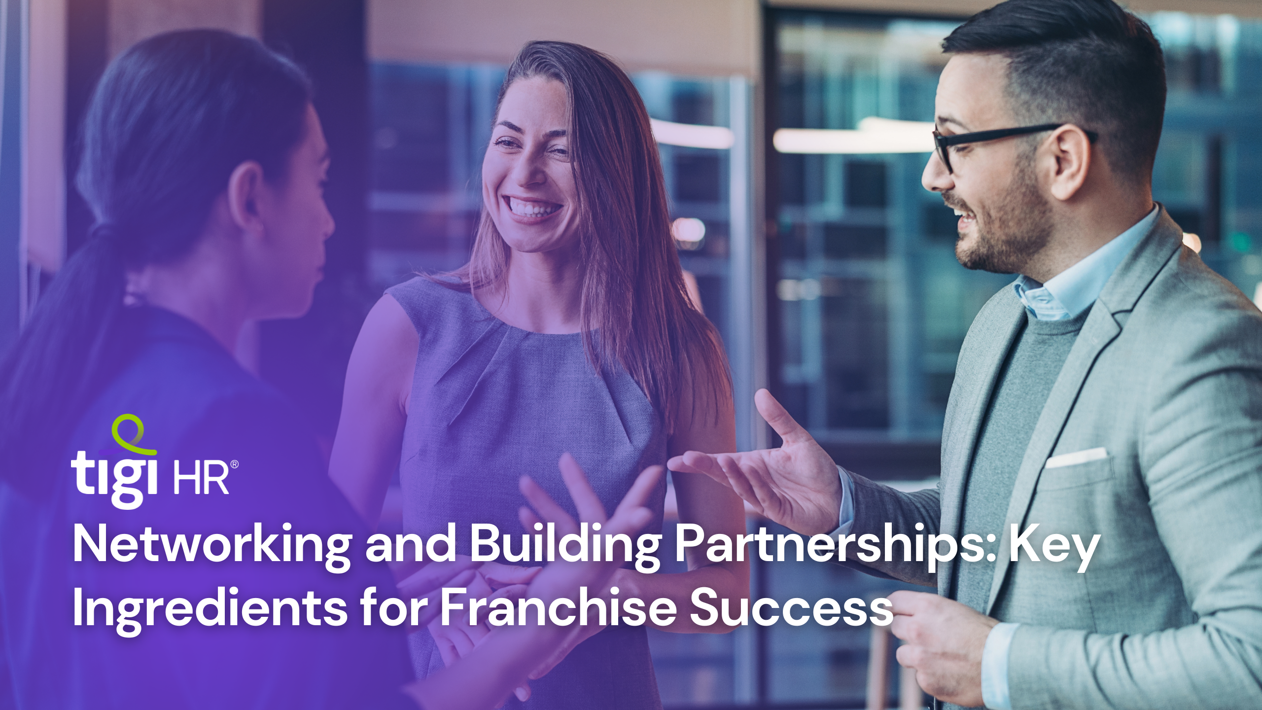 Networking and Building Partnerships Key Ingredients for Franchise Success