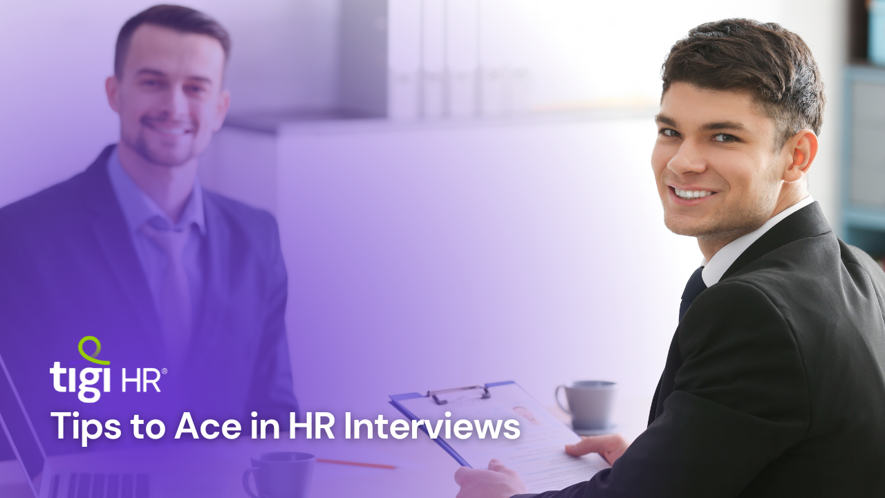 Tips to Ace in HR Interviews. Find jobs at TIGI HR.