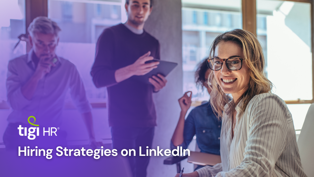 Hiring Strategies on LinkedIn. Find jobs at TIGI HR.