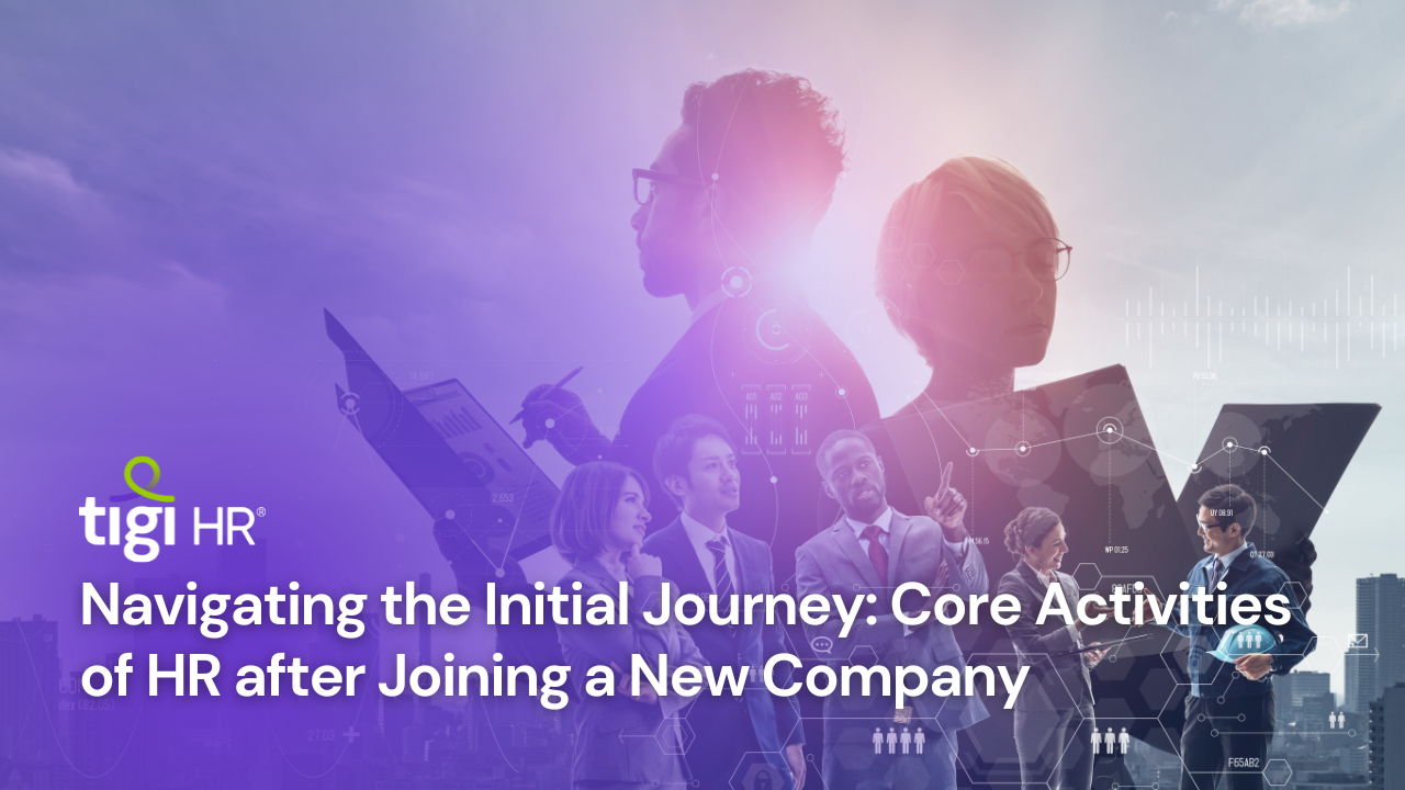 Core Activities of HR after Joining a New Company