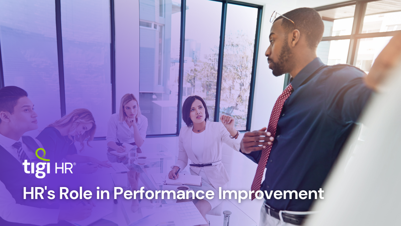 HR's Role in Performance Improvement. Find jobs at TIGI HR.
