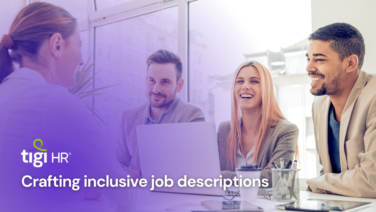 Crafting inclusive job descriptions. Find jobs at TIGI HR.
