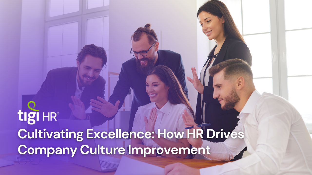 Cultivating Excellence How HR Drives Company Culture Improvement