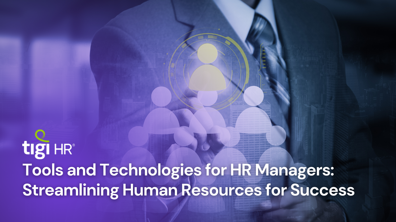 Tools and Technologies for HR Managers Streamlining Human Resources for Success