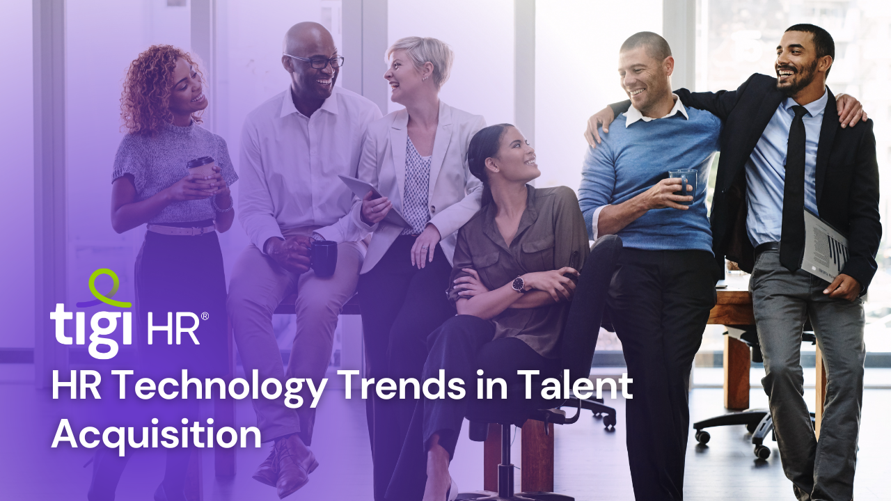 HR Technology Trends in Talent Acquisition - TIGI HR - Recruitment ...