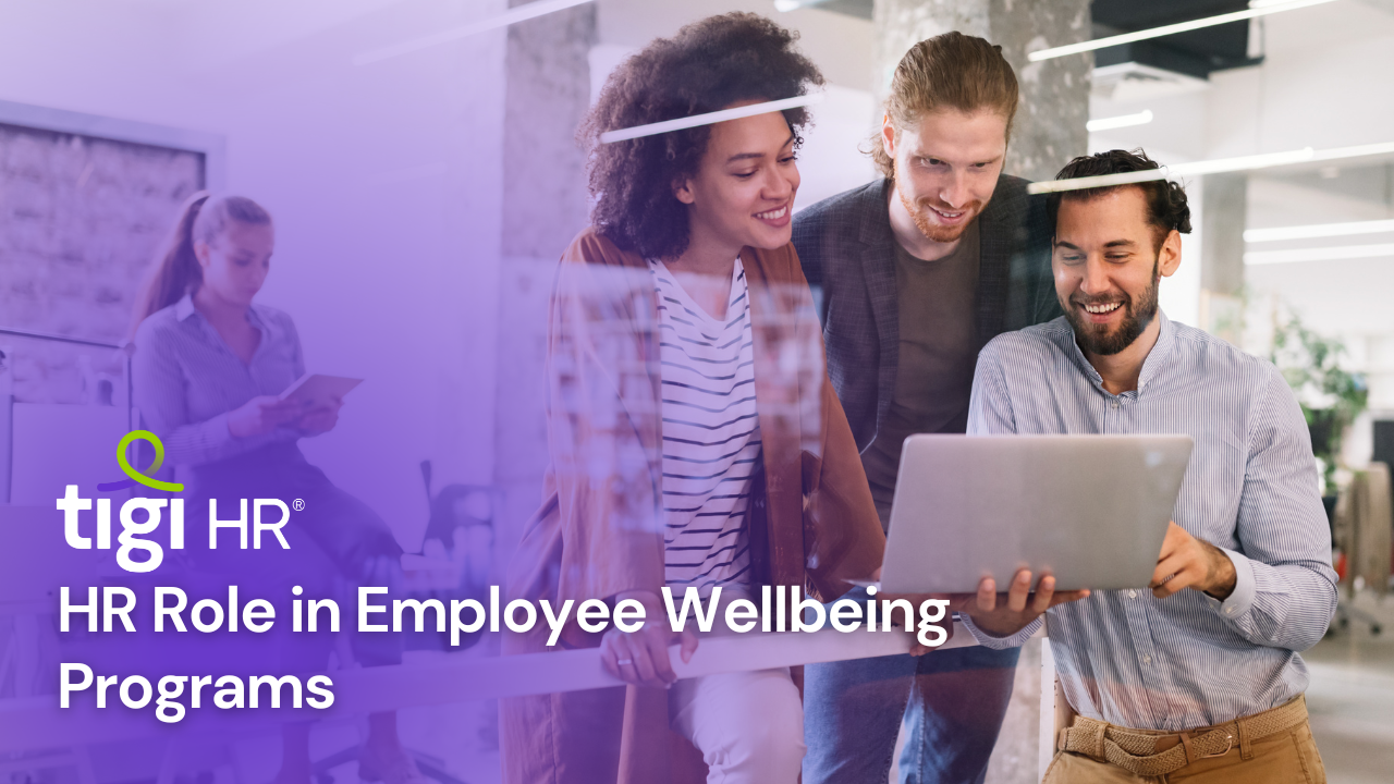 HR Role in Employee Wellbeing Programs. Find jobs at TIGI HR.