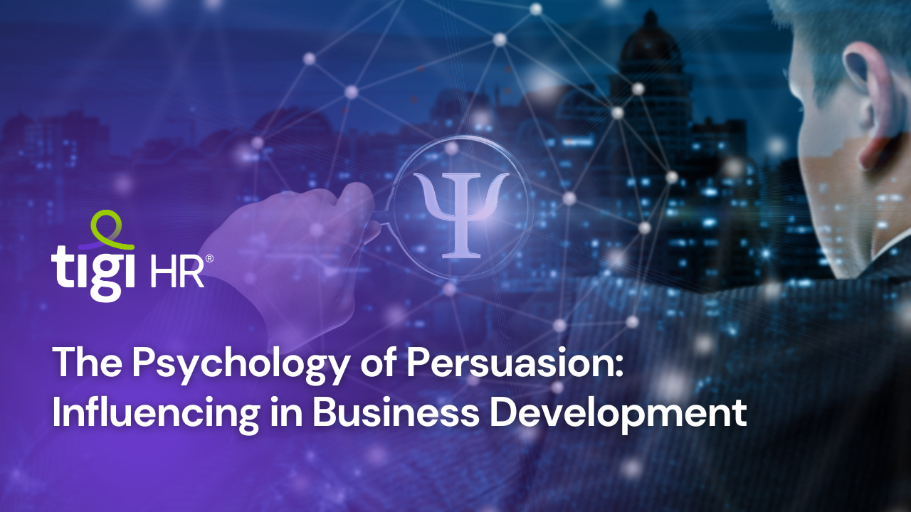 The Psychology of Persuasion: Influencing in Business Development