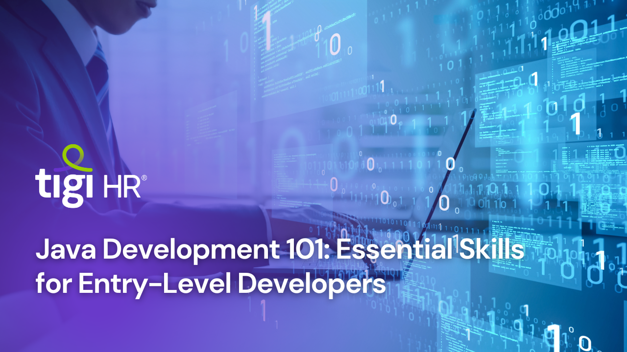 Java Development 101: Essential Skills for Entry-Level Developers