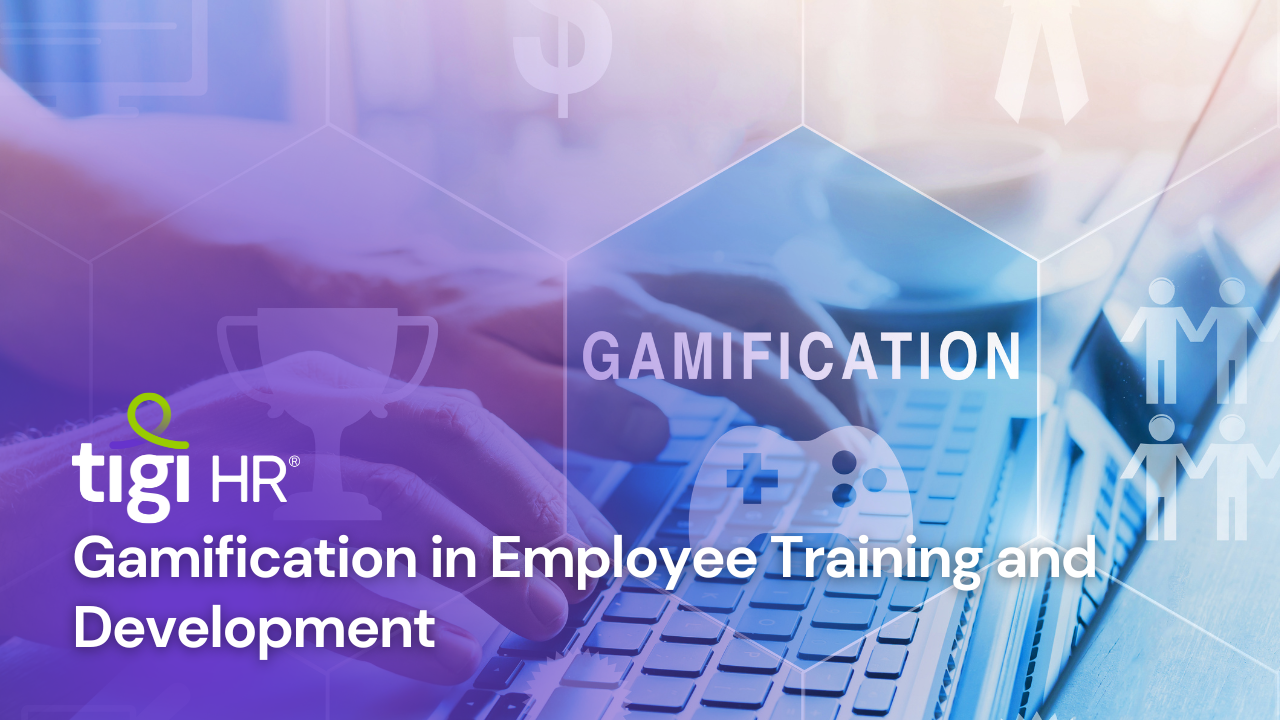 Gamification in Employee Training and Development. Find jobs at TIGI HR.