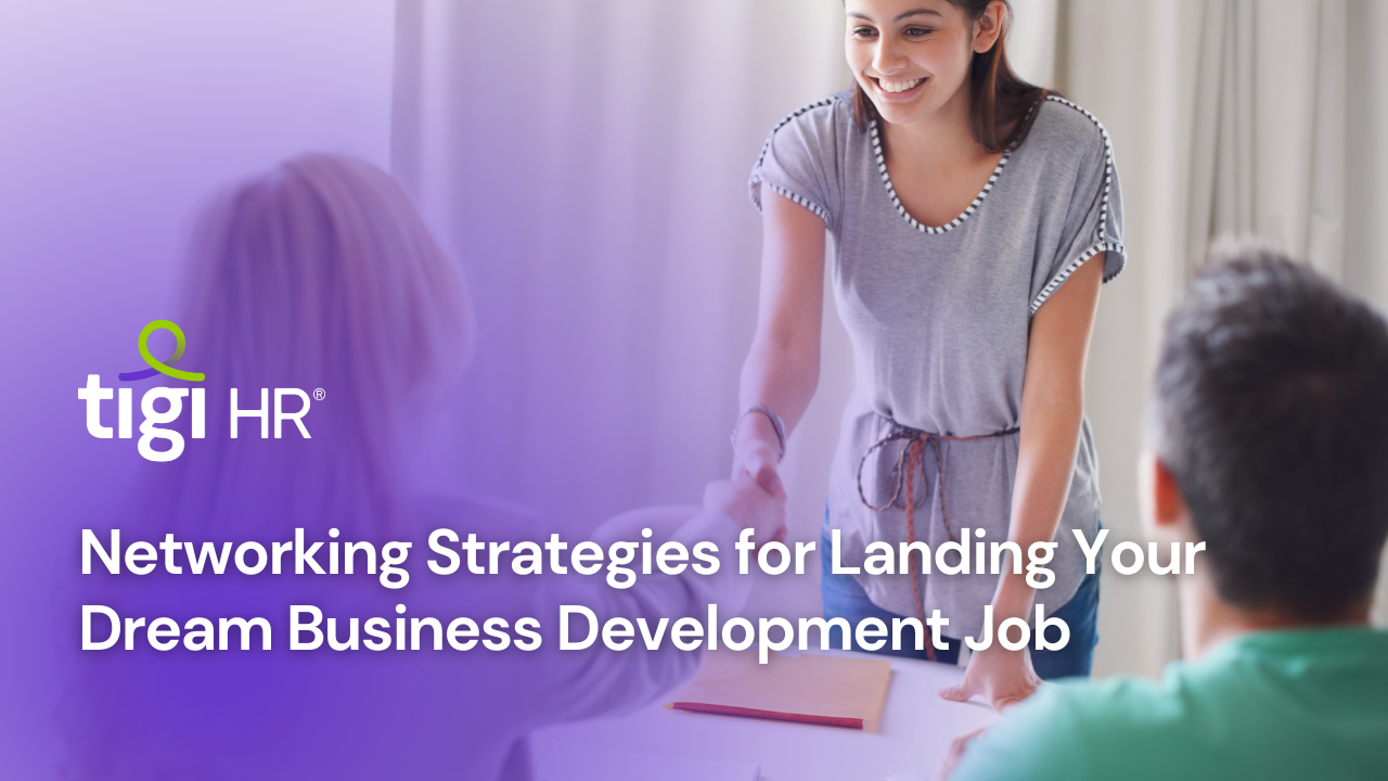 Networking Strategies for Landing Your Dream Business Development Job