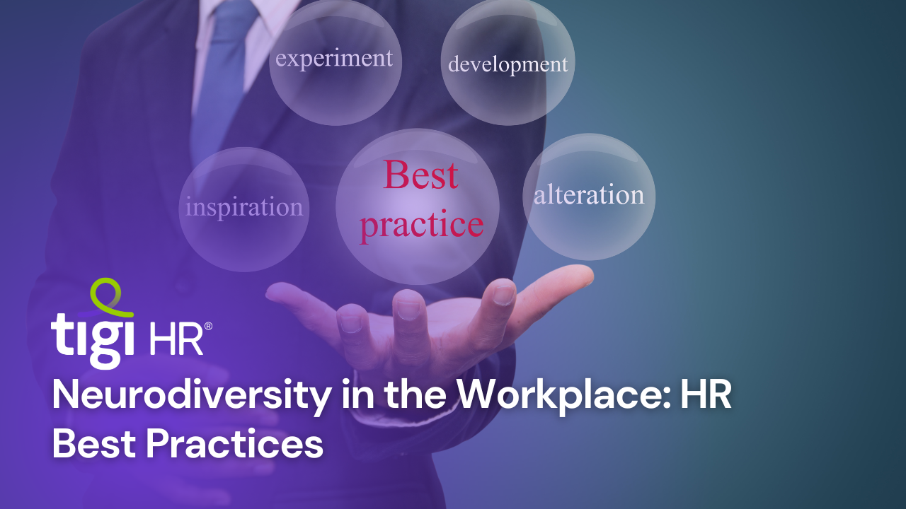 Neurodiversity in the Workplace: HR Best Practices. Find jobs at TIGI HR.