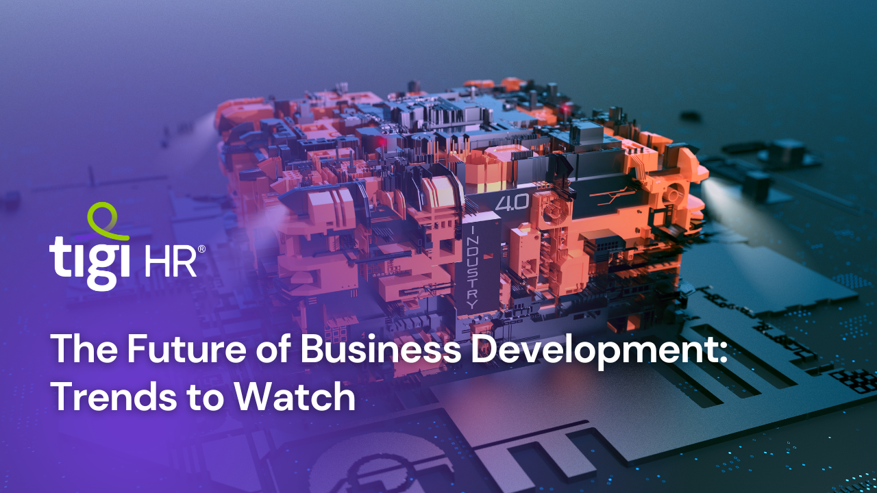The Future of Business Development: Trends to Watch