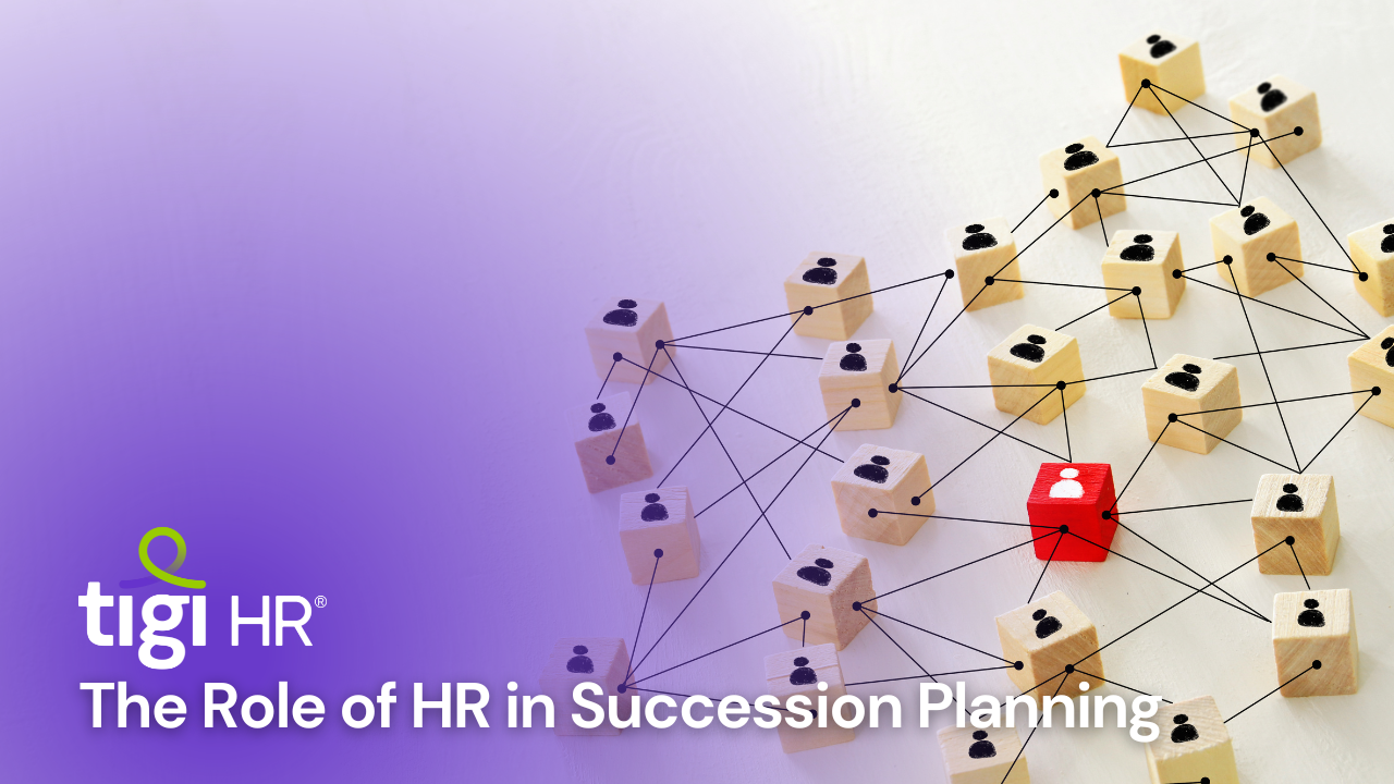 The Role of HR in Succession Planning. Find jobs at TIGI HR.