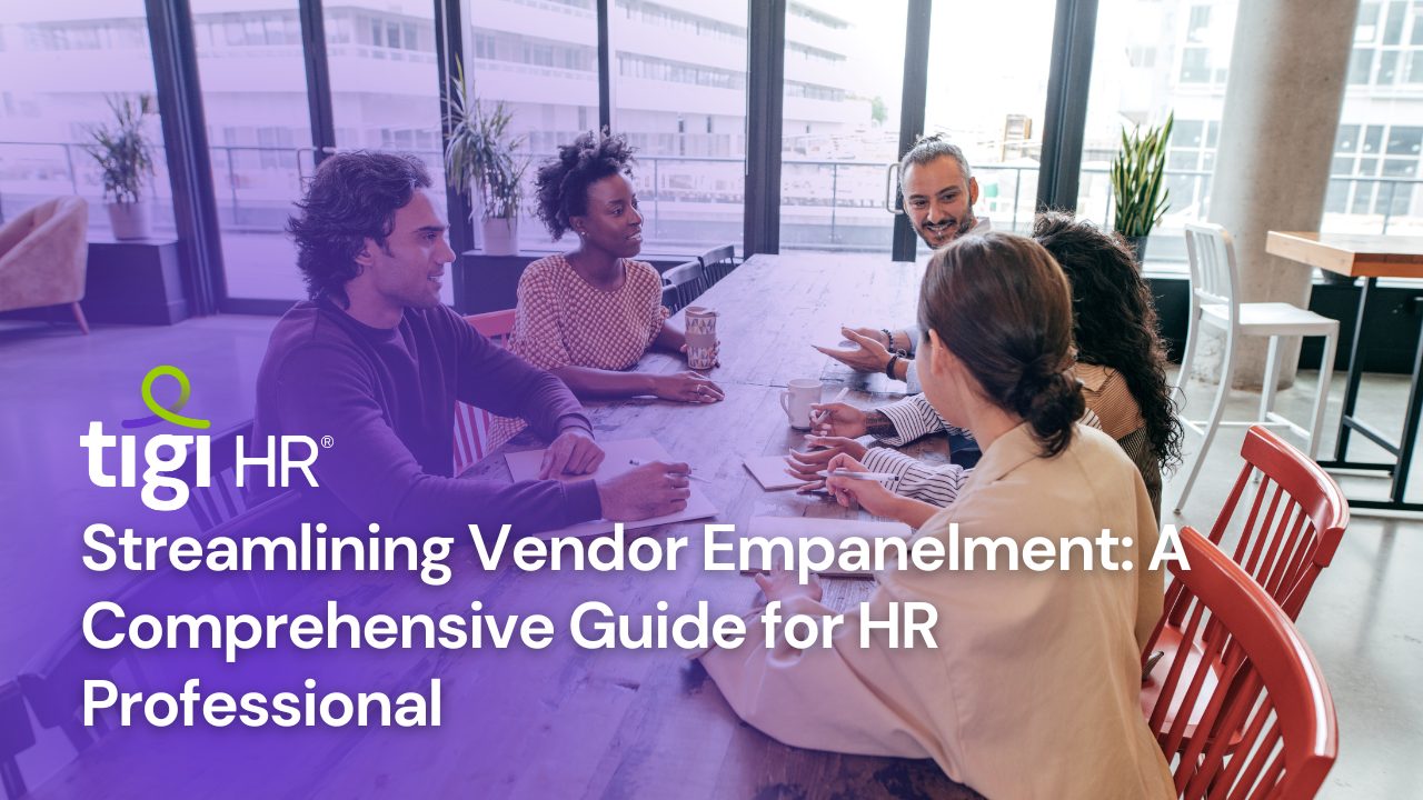 Streamlining Vendor Empanelment: A Comprehensive Guide for HR Professionals. Find Jobs at TIGI HR.