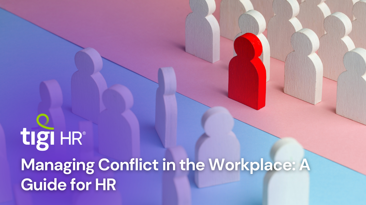 Managing Conflict in the Workplace: A Guide for HR. Find jobs at TIGI HR.