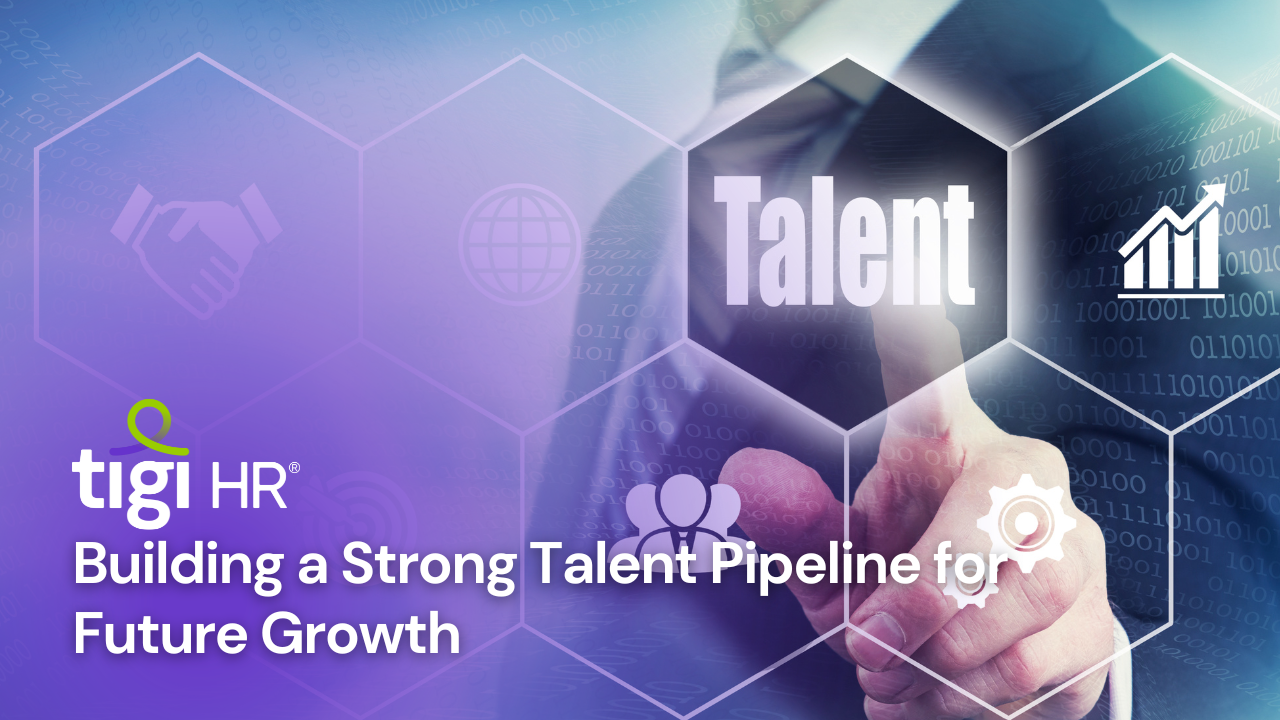 Building a Strong Talent Pipeline for Future Growth. Find jobs at TIGI HR.