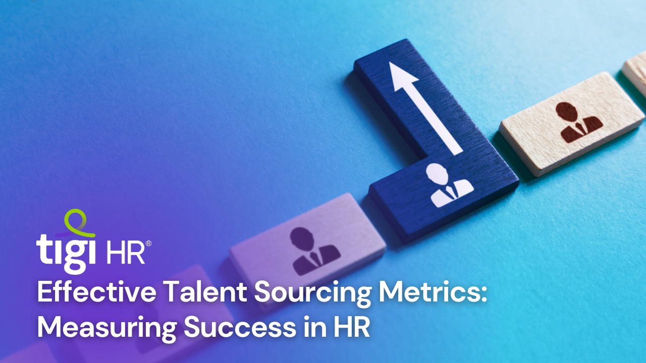 Effective Talent Sourcing Metrics: Measuring Success in HR. Find jobs at TIGI HR.