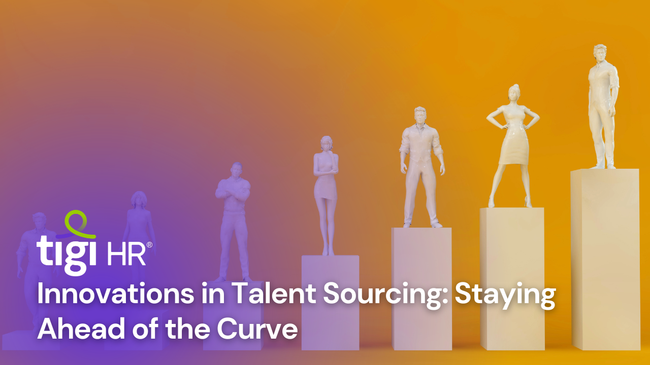 Innovations in Talent Sourcing: Staying Ahead of the Curve. Find jobs at TIGI HR.