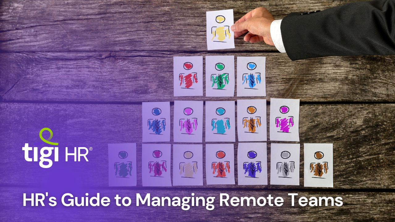 HR's Guide to Managing Remote Teams. Find jobs at TIGI HR.