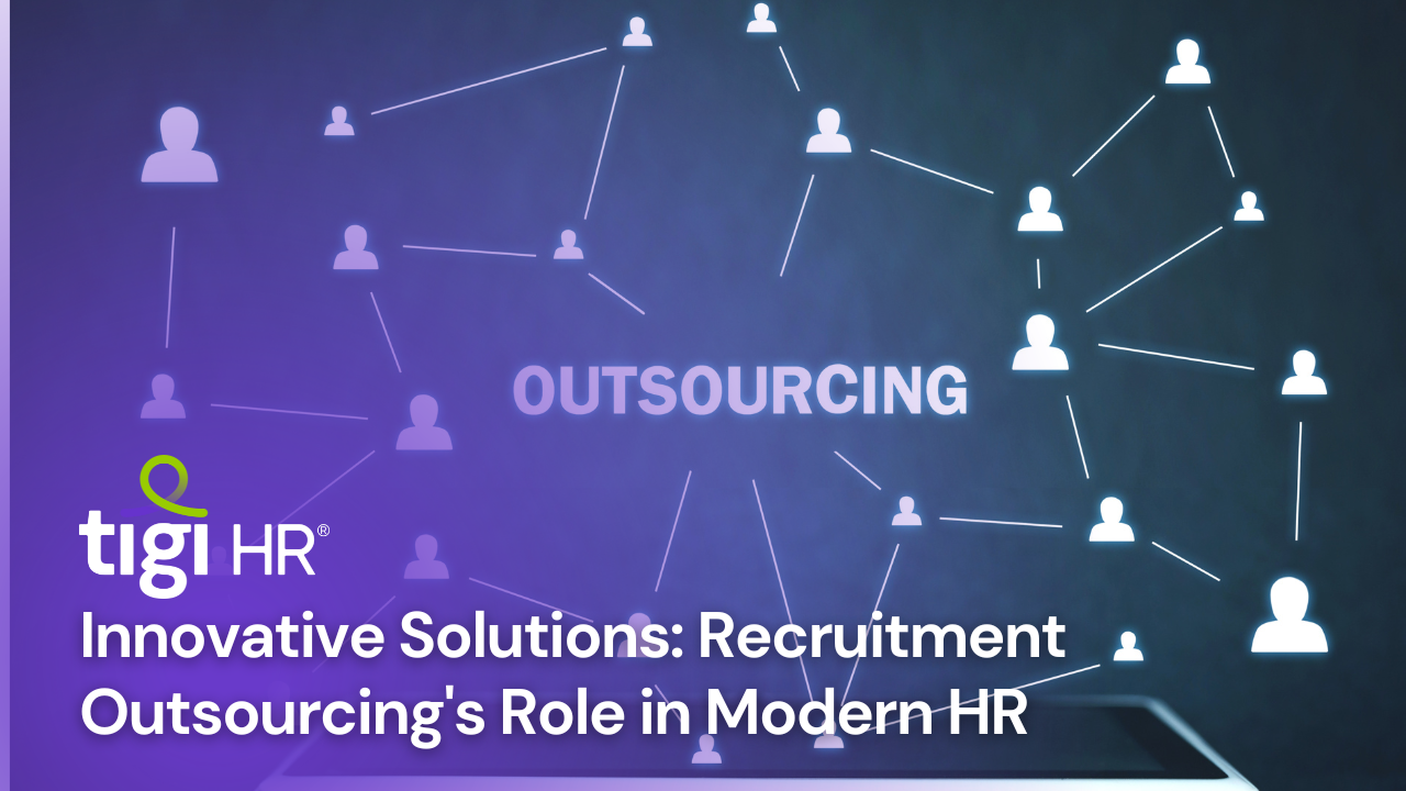 Innovative Solutions: Recruitment Outsourcing's Role in Modern HR. Find jobs at TIGI HR.