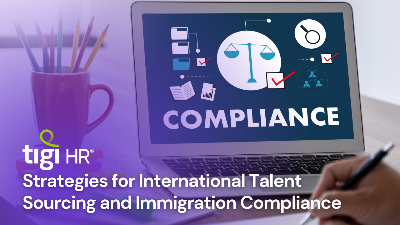 Strategies for International Talent Sourcing and Immigration Compliance. Find jobs at TIGI HR.